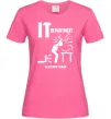 Женская футболка IT department we are here to help Ярко-розовый фото