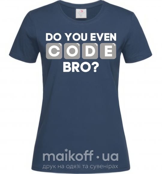 Жіноча футболка Do you even code bro Темно-синій фото