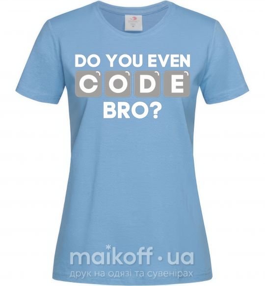 Женская футболка Do you even code bro Голубой фото