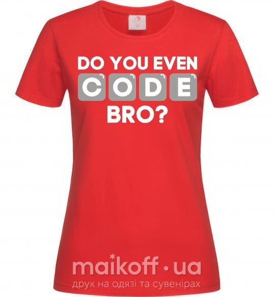 Женская футболка Do you even code bro Красный фото