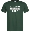 Мужская футболка Do you even code bro Темно-зеленый Мужская футболка Do you even code bro Темно-зеленый фото