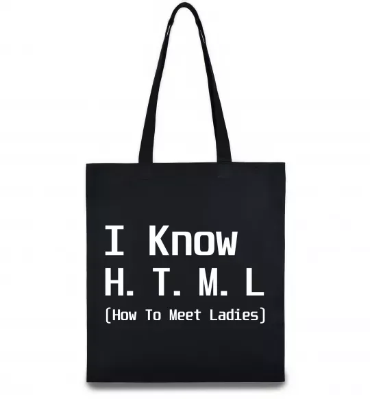 Эко-сумка I Know HTML how to meet ladies Черный фото