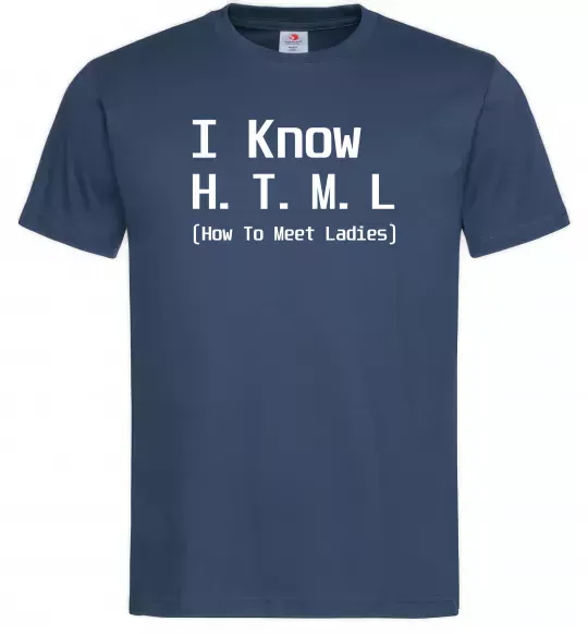 Мужская футболка I Know HTML how to meet ladies Темно-синий фото