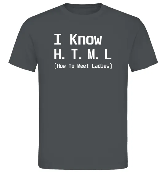 Мужская футболка I Know HTML how to meet ladies Графит фото