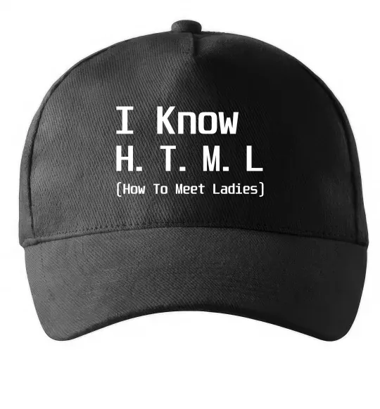 Кепка I Know HTML how to meet ladies Черный фото