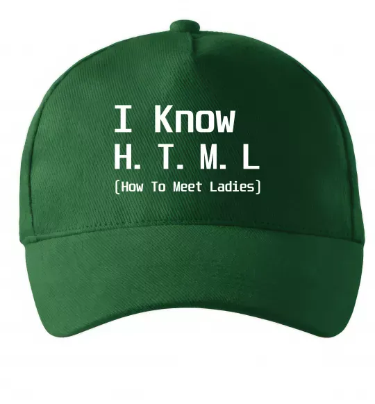 Кепка I Know HTML how to meet ladies Темно-зеленый фото