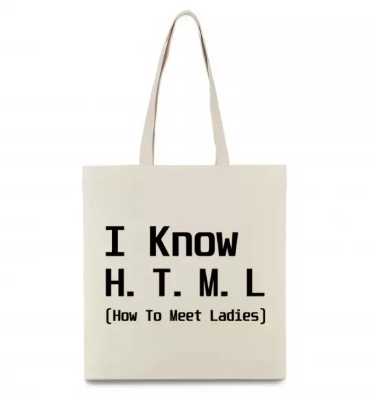 Эко-сумка I Know HTML how to meet ladies Бежевый фото