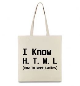 Эко-сумка I Know HTML how to meet ladies Эко-сумка I Know HTML how to meet ladies