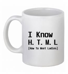 Чашка керамічна I Know HTML how to meet ladies