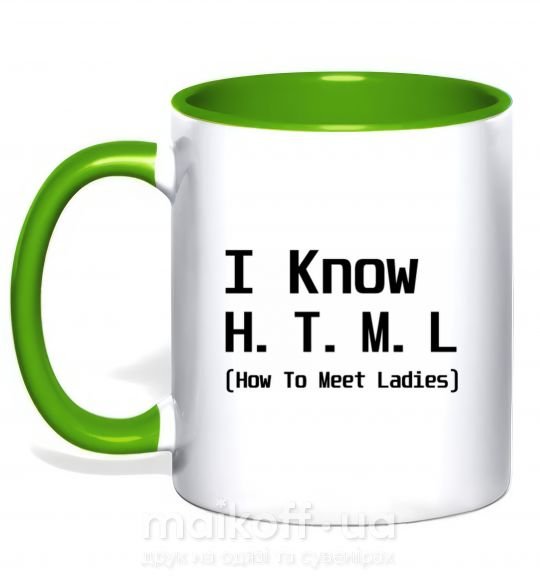 Чашка з кольоровою ручкою I Know HTML how to meet ladies Зелений фото