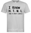 Мужская футболка I Know HTML how to meet ladies Серый фото