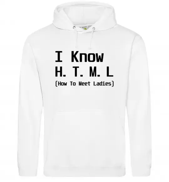 Мужская толстовка (худи) I Know HTML how to meet ladies Белый фото