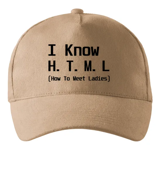 Кепка I Know HTML how to meet ladies Пісочний фото
