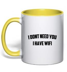 Чашка с цветной ручкой I dont need you i have wifi Чашка с цветной ручкой I dont need you i have wifi