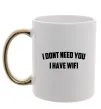 Чашка с цветной ручкой I dont need you i have wifi Золото Чашка с цветной ручкой I dont need you i have wifi Золото фото