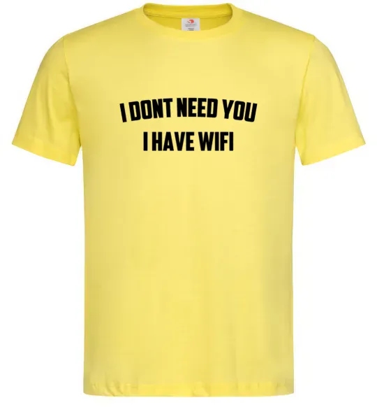 Чоловіча футболка I dont need you i have wifi Лимонний фото
