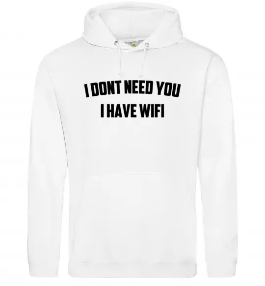 Жіноча толстовка (худі) I dont need you i have wifi Білий фото