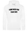 Жіноча толстовка (худі) I dont need you i have wifi Білий Жіноча толстовка (худі) I dont need you i have wifi Білий фото