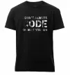 Чоловіча преміум футболка I don't always code oh wait yes i do Чорний фото