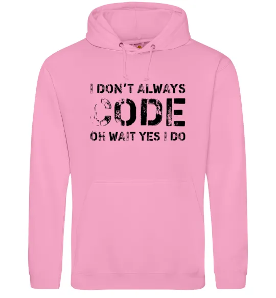 Женская толстовка (худи) I don't always code oh wait yes i do Розовый фото