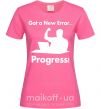 Жіноча футболка Got a new Error Яскраво-рожевий фото
