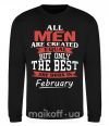Світшот All man are equal but only the best are born in February Чорний фото