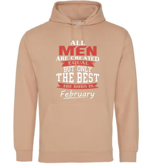 Чоловіча толстовка (худі) All man are equal but only the best are born in February Пісочний фото