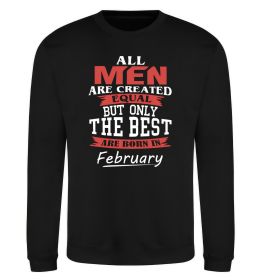 Свитшот All man are equal but only the best are born in February