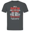 Мужская футболка All man are equal but only the best are born in February Графит Мужская футболка All man are equal but only the best are born in February Графит фото