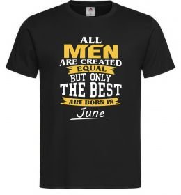 Чоловіча футболка All man are equal but only the best are born in June