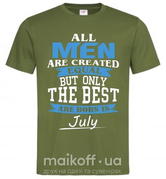 Мужская футболка All man are equal but only the best are born in July Оливковый фото