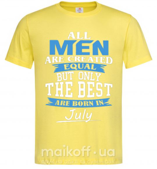 Мужская футболка All man are equal but only the best are born in July Лимонный фото