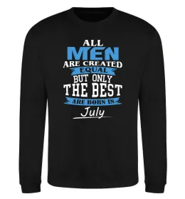 Свитшот All man are equal but only the best are born in July Черный фото