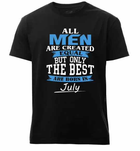 Мужская премиум футболка All man are equal but only the best are born in July Черный фото