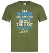 Мужская футболка All man are equal but only the best are born in July Оливковый фото