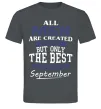 Чоловіча футболка All man are equal but only the best are born in September Графіт фото