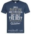Мужская футболка The best are born in October Темно-синий фото