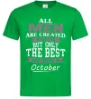 Чоловіча футболка The best are born in October Зелений фото