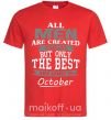 Мужская футболка The best are born in October Красный фото