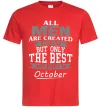 Чоловіча футболка The best are born in October Червоний фото