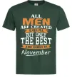 Мужская футболка The best are born in November Темно-зеленый фото