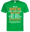 Мужская футболка The best are born in November Зеленый фото