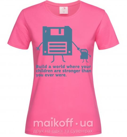Жіноча футболка Build the best world Яскраво-рожевий фото
