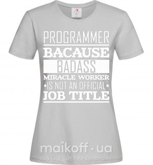 Женская футболка Badass worker Серый фото