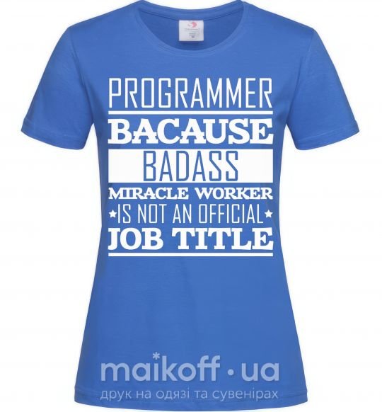 Жіноча футболка Badass worker Яскраво-синій фото