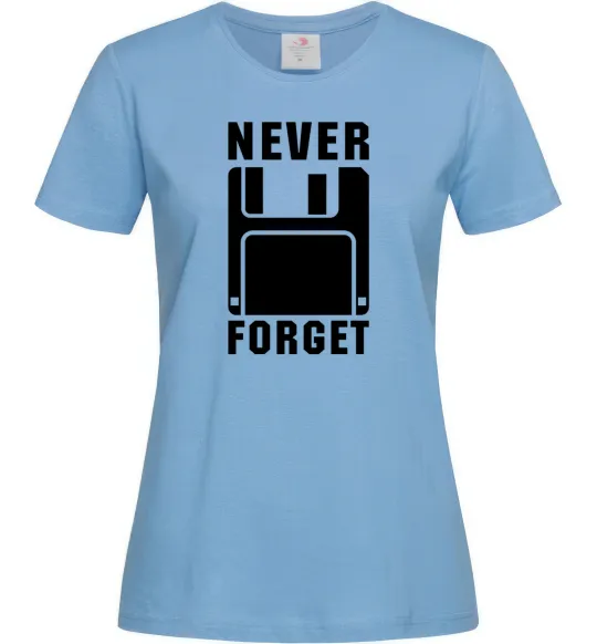 Женская футболка Never forget Голубой фото