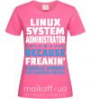 Женская футболка Linux system administrator Ярко-розовый фото