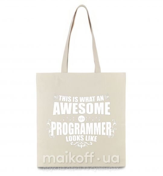 Еко-сумка This is what an awesome programmer looks like Бежевий фото