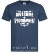 Чоловіча футболка This is what an awesome programmer looks like Темно-синій фото