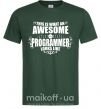 Чоловіча футболка This is what an awesome programmer looks like Темно-зелений фото